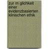 Zur M Glichkeit Einer Evidenzbasierten Klinischen Ethik door Marcel Mertz