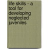 life skills - a tool for developing neglected juveniles by Jessy John