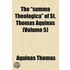 the "Summa Theologica" of St. Thomas Aquinas (Volume 5)