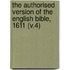the Authorised Version of the English Bible, 1611 (V.4)