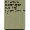 the Victoria History of the County of Sussex (Volume 1) door William Page