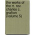 the Works of the Rt. Rev. Charles C. Grafton (Volume 5)