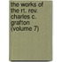 the Works of the Rt. Rev. Charles C. Grafton (Volume 7)