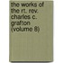 the Works of the Rt. Rev. Charles C. Grafton (Volume 8)