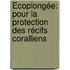 Écoplongée: pour la protection des récifs coralliens