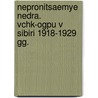 Nepronitsaemye Nedra. Vchk-Ogpu V Sibiri 1918-1929 Gg. door A.G. Tepleiiakov