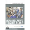 2013 Relative Value Guide: A Guide for Anesthesia Values by Asa