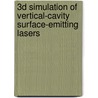 3D Simulation of Vertical-Cavity Surface-Emitting Lasers door Peter Nyakas