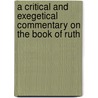 A Critical and Exegetical Commentary on the Book of Ruth by Jerry A. Gladson