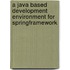 A Java Based Development Environment for SpringFramework