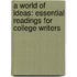 A World of Ideas: Essential Readings for College Writers