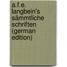 A.F.E. Langbein's Sämmtliche Schriften (German Edition) by Friedrich Ernst Langbein August