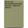 Abriss Der Sprachwissenschaft, Volume 1 (German Edition) by Steinthal Heymann