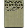 Abwehr gegen die Angriffe des Herrn Professor Thudichum. by Ludwig Von Rönne
