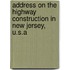 Address on the Highway Construction in New Jersey, U.S.A