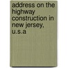 Address on the Highway Construction in New Jersey, U.S.A by James Owen