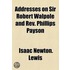 Addresses on Sir Robert Walpole and Rev. Phillips Payson