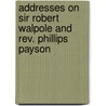 Addresses on Sir Robert Walpole and Rev. Phillips Payson by Isaac Newton. Lewis
