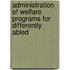 Administration Of Welfare Programs For Differently Abled