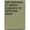 Administration Of Welfare Programs For Differently Abled by Srinivasa Rao Pedamalla
