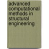 Advanced Computational Methods In Structural Engineering by Semih A-zmen