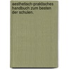 Aesthetisch-praktisches Handbuch zum Besten der Schulen. by Johann Christian Jahn