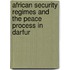 African Security Regimes and the Peace Process in Darfur