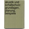 Akustik Und Schallschutz: Grundlagen, Planung, Beispiele by Eckard Mommertz