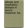 Allergic and Respiratory Disease in Sports Medicine: Kis door John M. Weiler