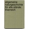 Allgemeine Naturgeschichte Für Alle Stände: Thierreich door Lorenz Oken