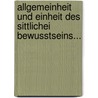 Allgemeinheit Und Einheit Des Sittlichei Bewusstseins... by Wilhelm Schneider