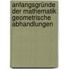 Anfangsgründe Der Mathematik: Geometrische Abhandlungen by Abraham Gotthelf Kaestner