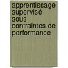 Apprentissage supervisé sous contraintes de performance by Nisrine Jrad