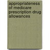 Appropriateness of Medicare Prescription Drug Allowances by June Gibbs Brown