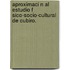 Aproximaci N Al Estudio F Sico-Socio-Cultural de Cubiro.