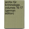 Archiv Für Kriminologie, Volumes 16-17 (German Edition) by Sommer Robert