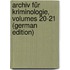 Archiv Für Kriminologie, Volumes 20-21 (German Edition)