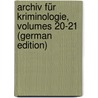 Archiv Für Kriminologie, Volumes 20-21 (German Edition) by Sommer Robert