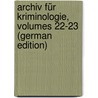 Archiv Für Kriminologie, Volumes 22-23 (German Edition) by Gross Hans