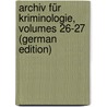 Archiv Für Kriminologie, Volumes 26-27 (German Edition) door Horch Hermann