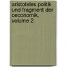 Aristoteles Politik Und Fragment Der Oeconomik, Volume 2 door Johann Georg Schlosser