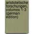 Aristotelische Forschungen, Volumes 1-3 (German Edition)