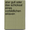 Atar Gull oder Das Schicksal eines vorbildlichen Sklaven door Fabien Nury