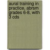 Aural Training In Practice, Abrsm Grades 6-8, With 3 Cds door Nigel Scaife