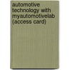 Automotive Technology with Myautomotivelab (Access Card) by James D. Halderman