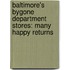 Baltimore's Bygone Department Stores: Many Happy Returns