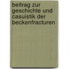 Beitrag zur Geschichte und Casuistik der Beckenfracturen by Drechsler