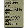 Beiträge Zur Geschichte Der Philologie (German Edition) door Zingerle Anton