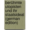 Berühmte Utopisten Und Ihr Staatsideal (German Edition) door Reiner Julius