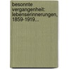 Besonnte Vergangenheit: Lebenserinnerungen, 1859-1919... door Carl Ludwig Schleich